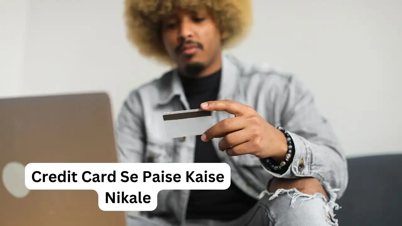 Credit Card Se Paise Kaise Nikale