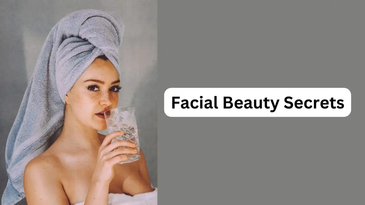 Facial Beauty Secrets