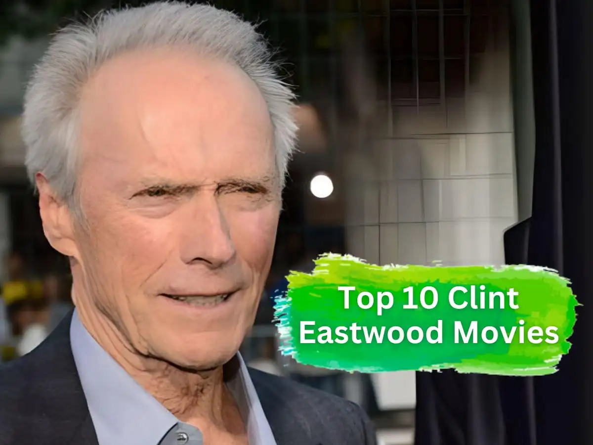 Top 10 Clint Eastwood Movies