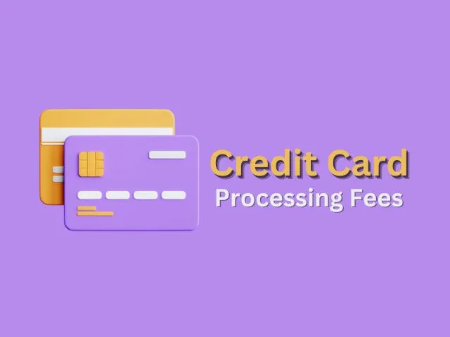 Credit Card Processing Fees