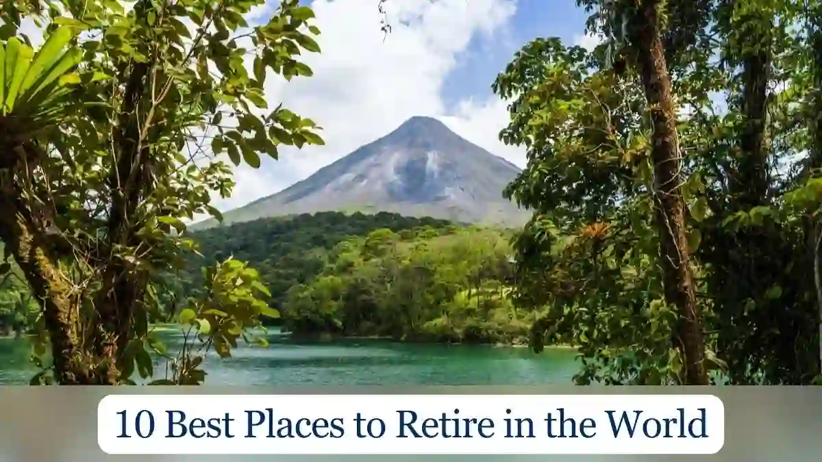 10 Best Places to Retire in the World