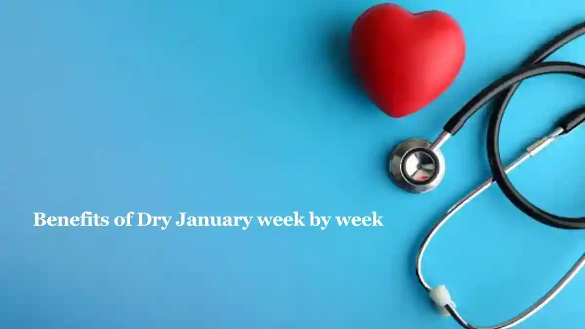 Benefits of Dry January week by week