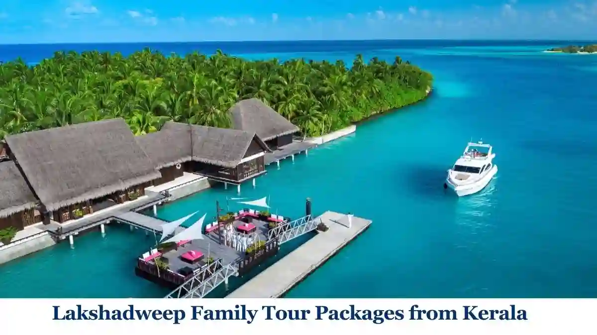 Lakshadweep Family Tour Packages from Kerala