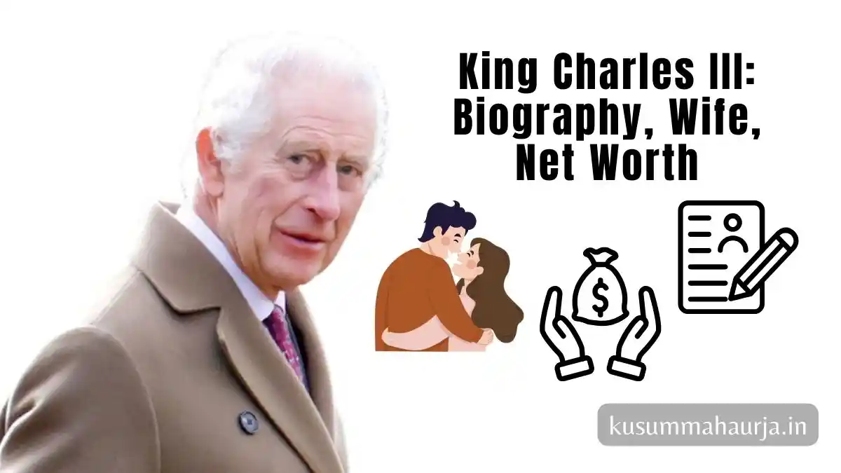 King Charles III, Biography, Wife, Net Worth