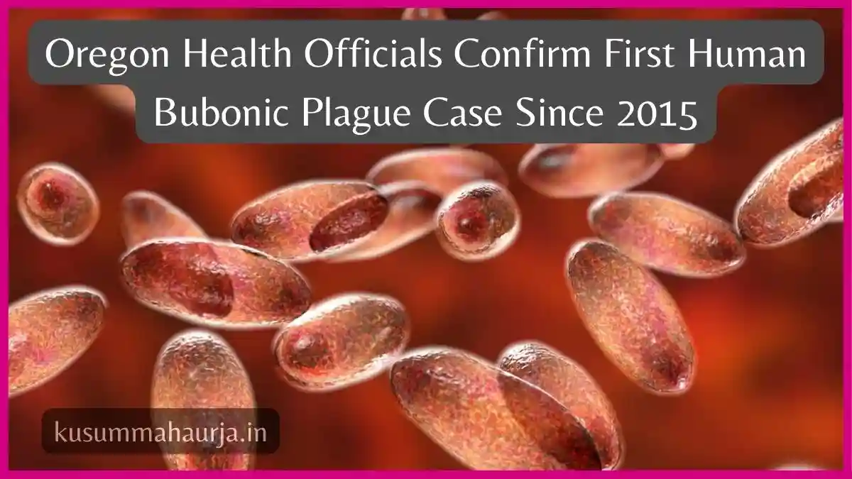 Oregon Health Officials Confirm First Human Bubonic Plague Case Since 2015