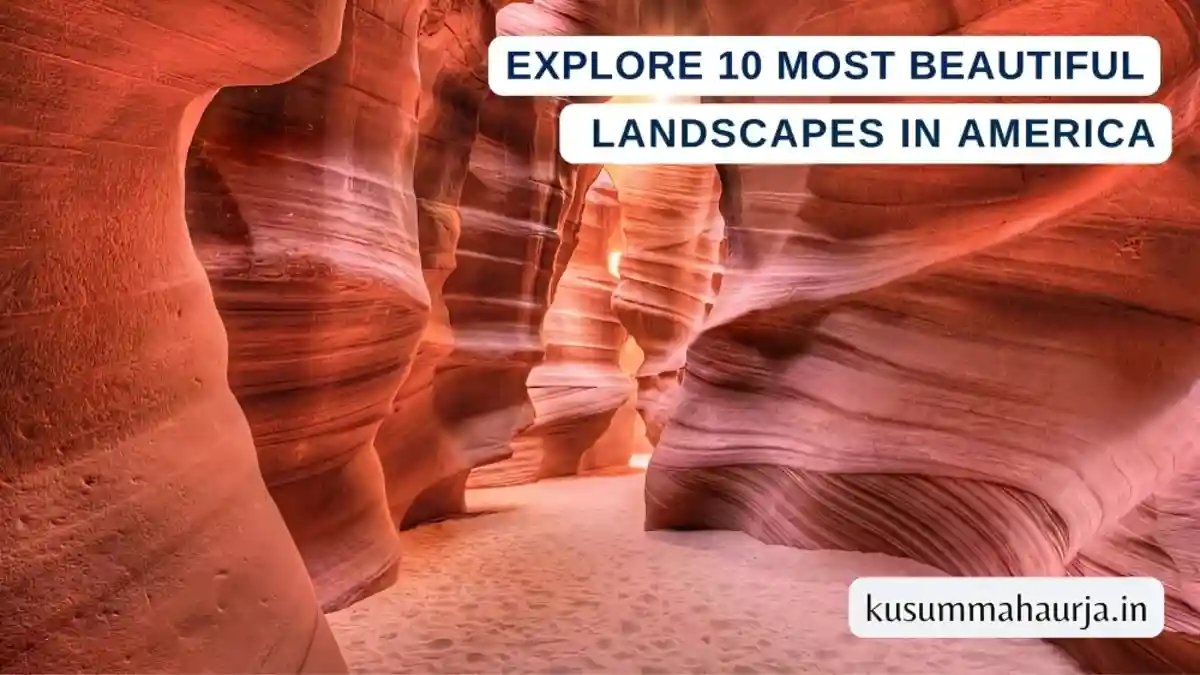 The 10 Most Beautiful Landscapes in America