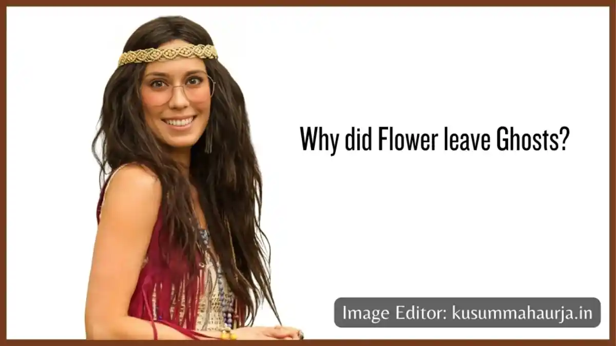 Why did Flower leave Ghosts